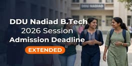 DDU Nadiad BTech Admission 2026 Deadline Extended